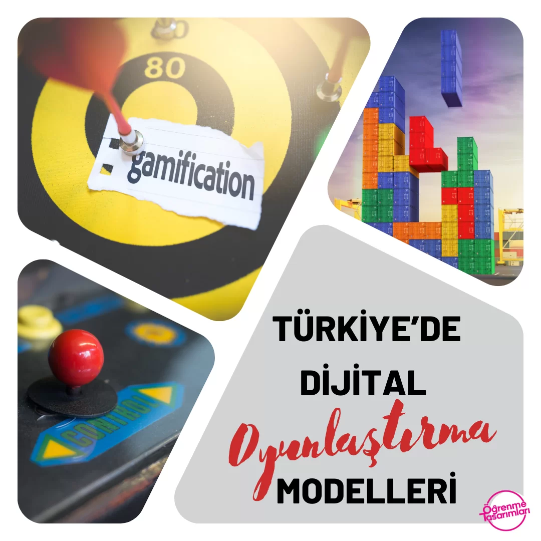 Türkiye’de Dijital Oyunlaştırma Modelleri