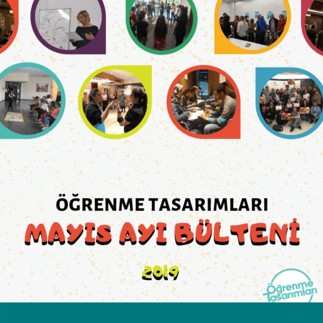Öğrenme Tasarımları Mayıs Bülteni