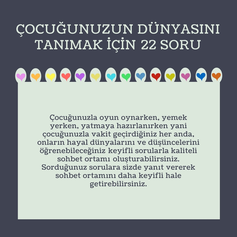 Çocuğunuzun Dünyasını Tanımak İçin 22 Soru