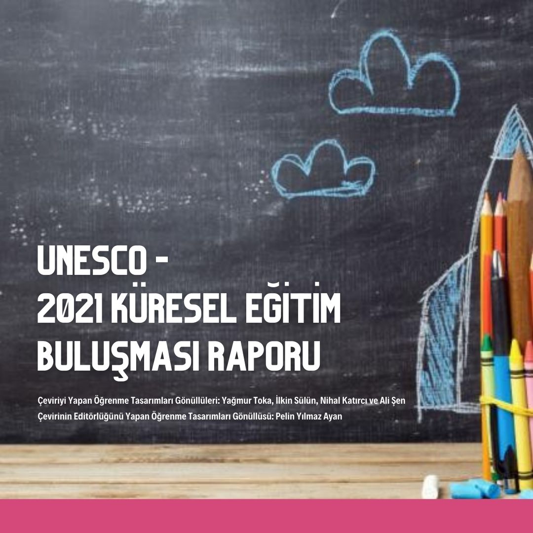 UNESCO – 2021 Küresel Eğitim Buluşması Raporu