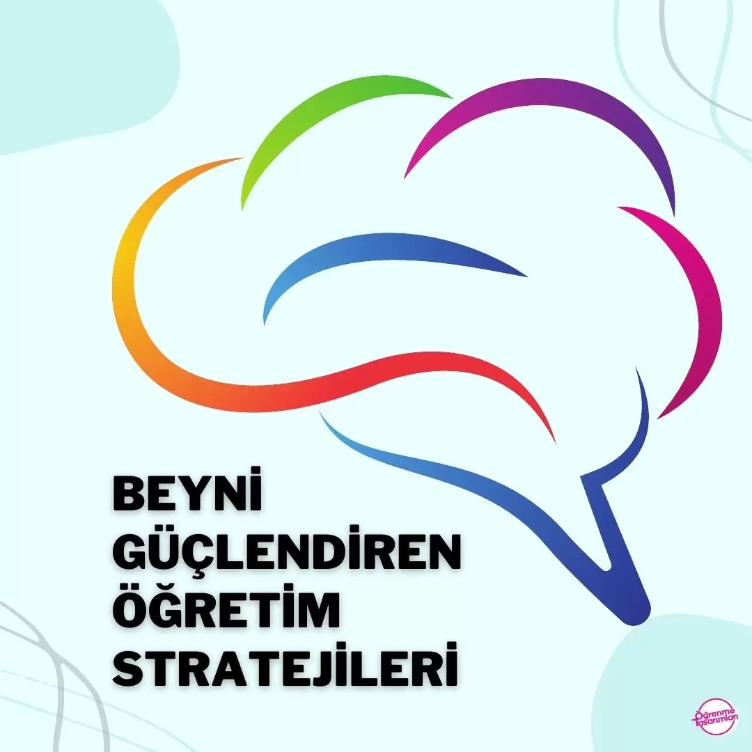 Beyni Güçlendiren Öğretim Stratejileri