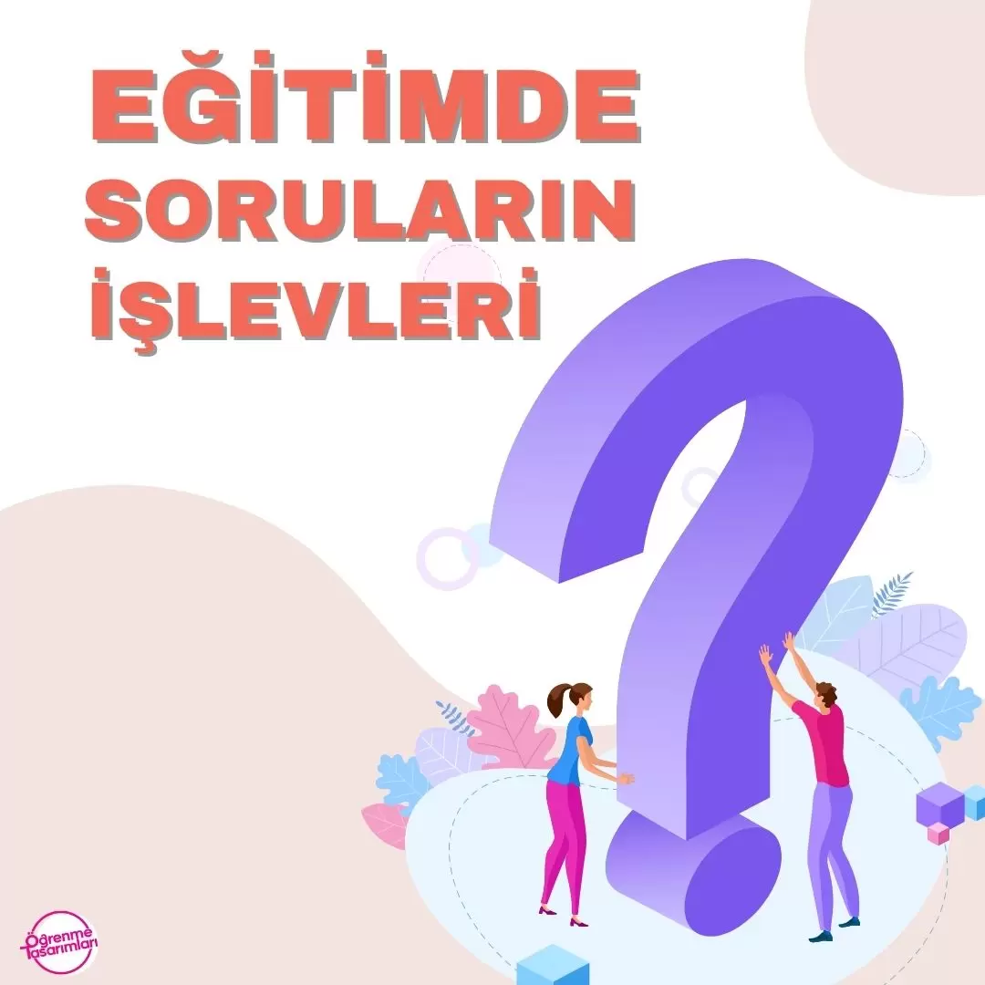 Eğitimde “Soruların” İşlevleri
